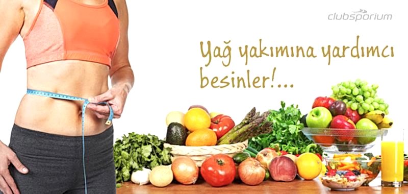 Yağ Yakımına Yardımcı Olan Besinler